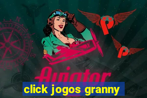 click jogos granny